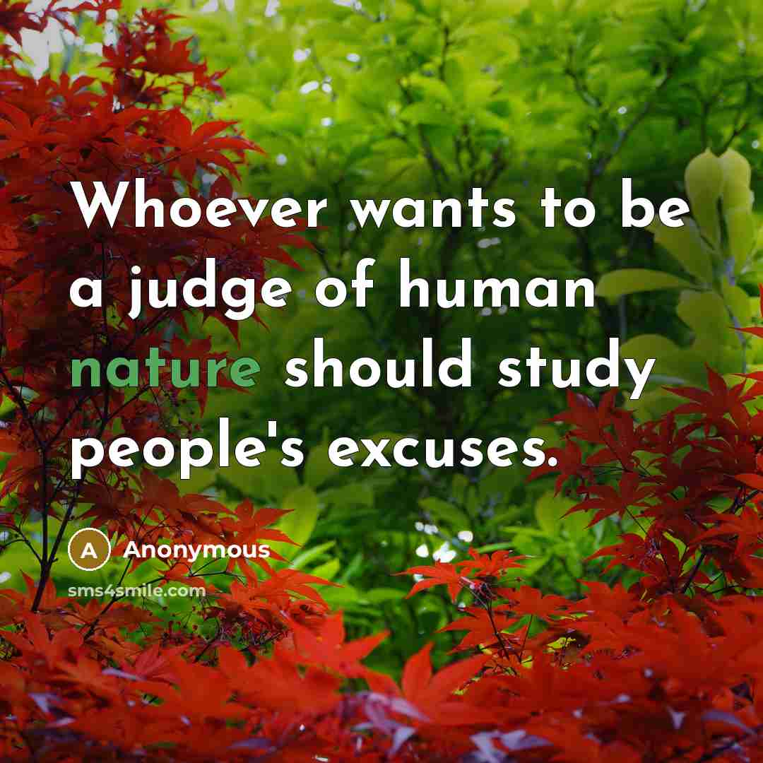 “Whoever wants to be a judge of human nature should…” quote by Anonymous
