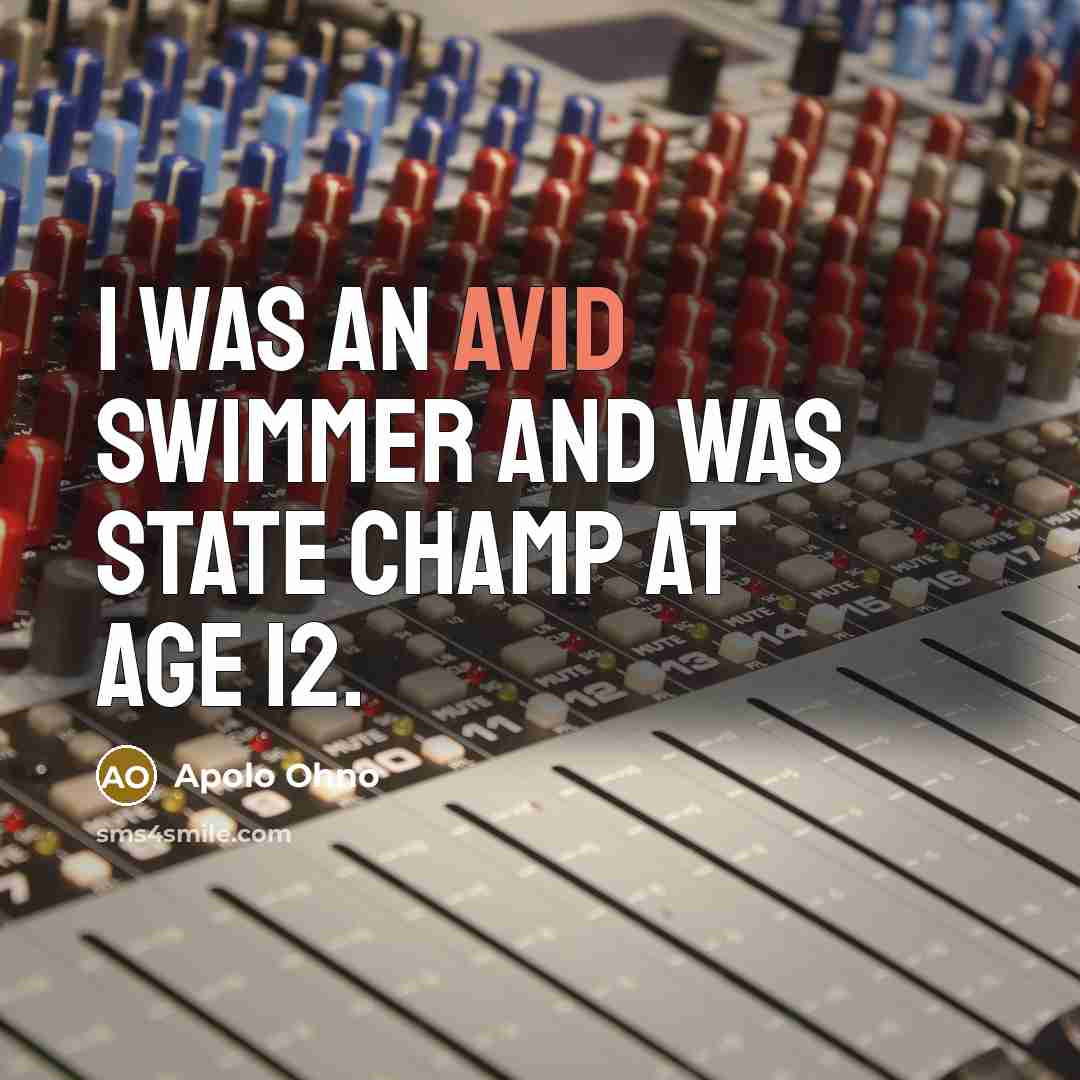 “I was an avid swimmer and was state champ at…” quote by Apolo Ohno