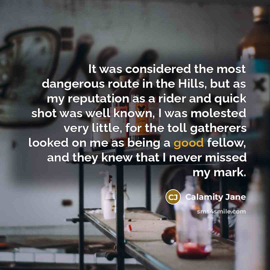 “It was considered the most dangerous route in the Hills,…” quote by Calamity Jane