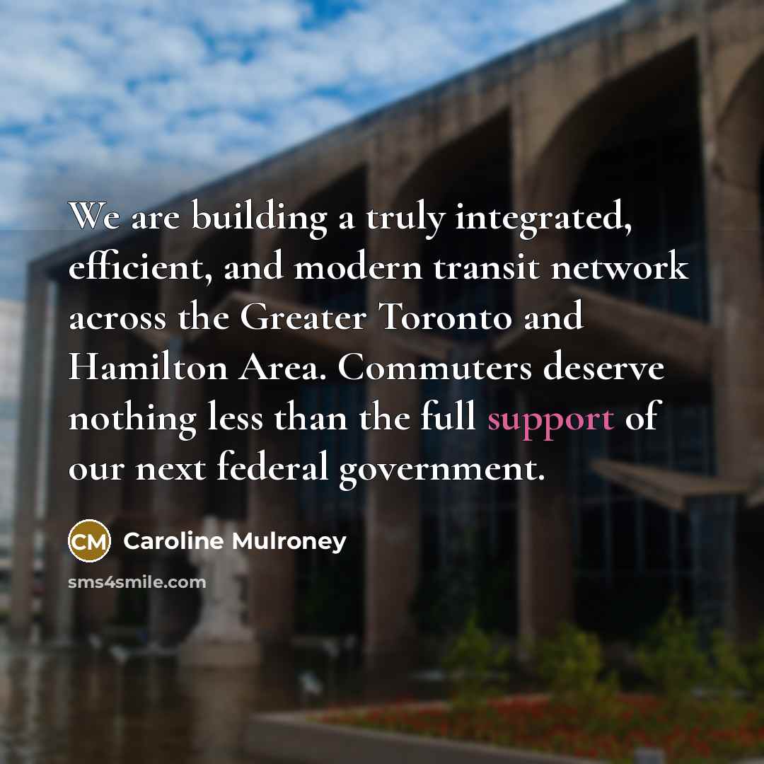 “We are building a truly integrated, efficient, and modern transit…” quote by Caroline Mulroney