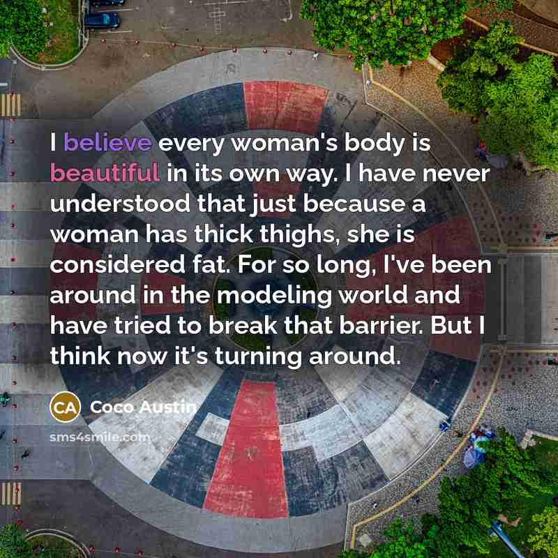 “I believe every woman's body is beautiful in its own…” quote by Coco Austin