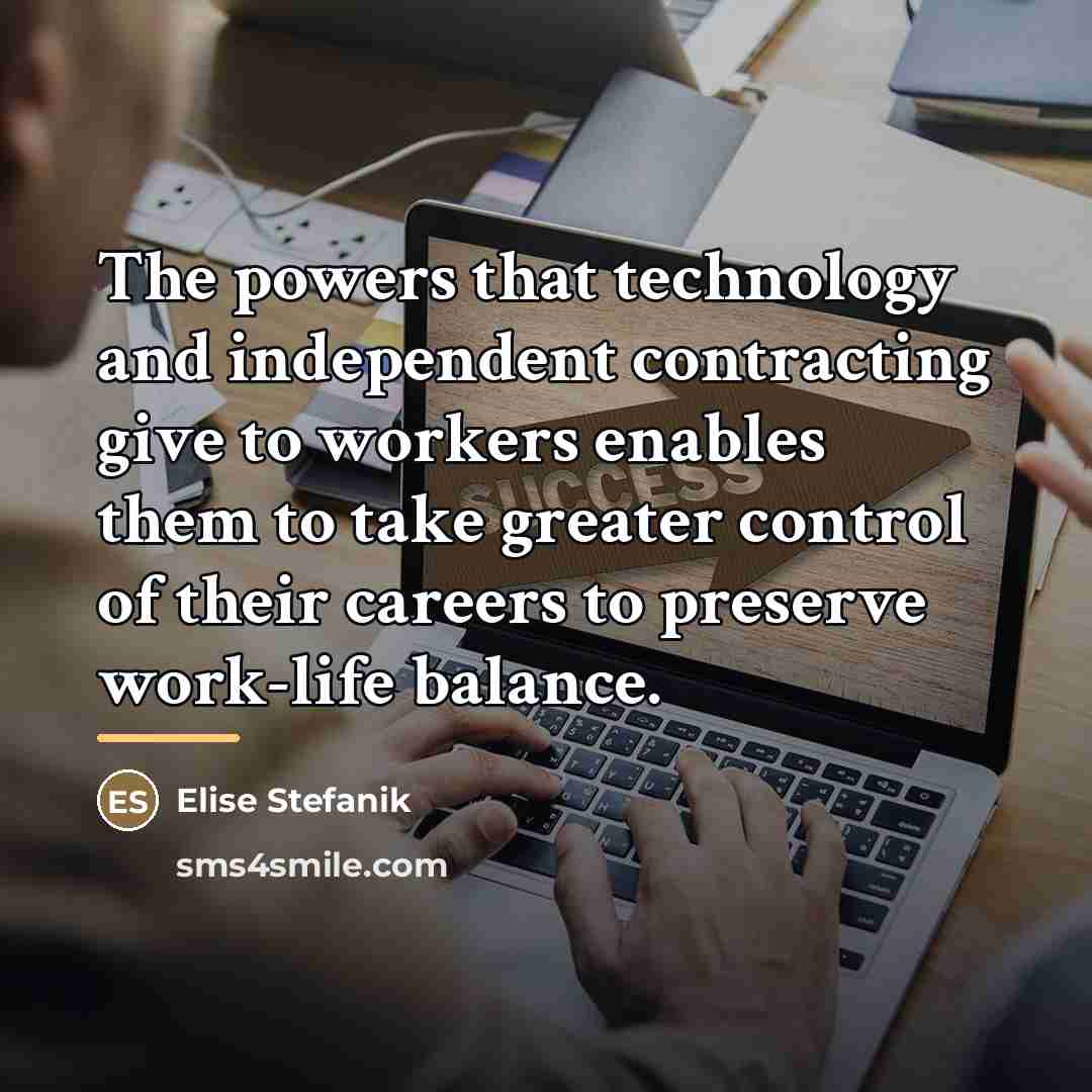 “The powers that technology and independent contracting give to workers…” quote by Elise Stefanik