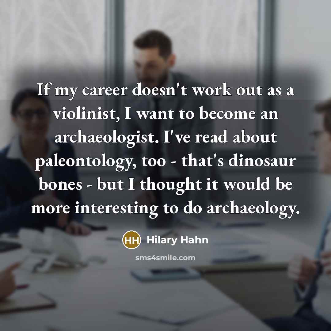 “If my career doesn't work out as a violinist, I…” quote by Hilary Hahn