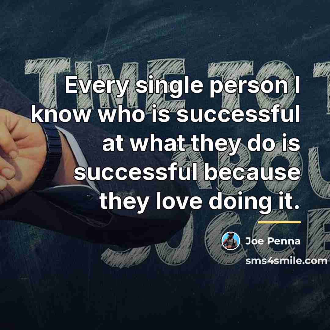 “Every single person I know who is successful at what…” quote by Joe Penna