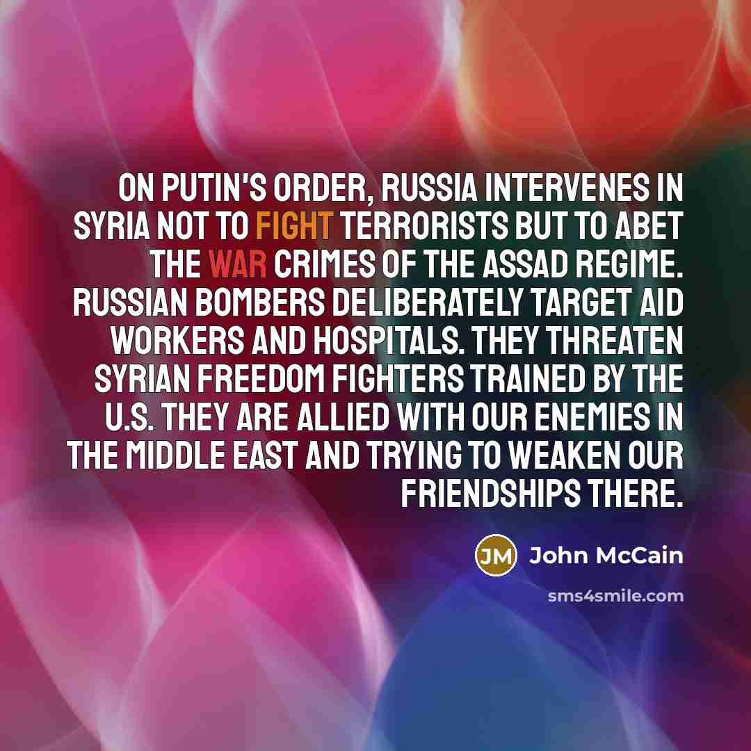 “On Putin's order, Russia intervenes in Syria not to fight…” quote by John McCain