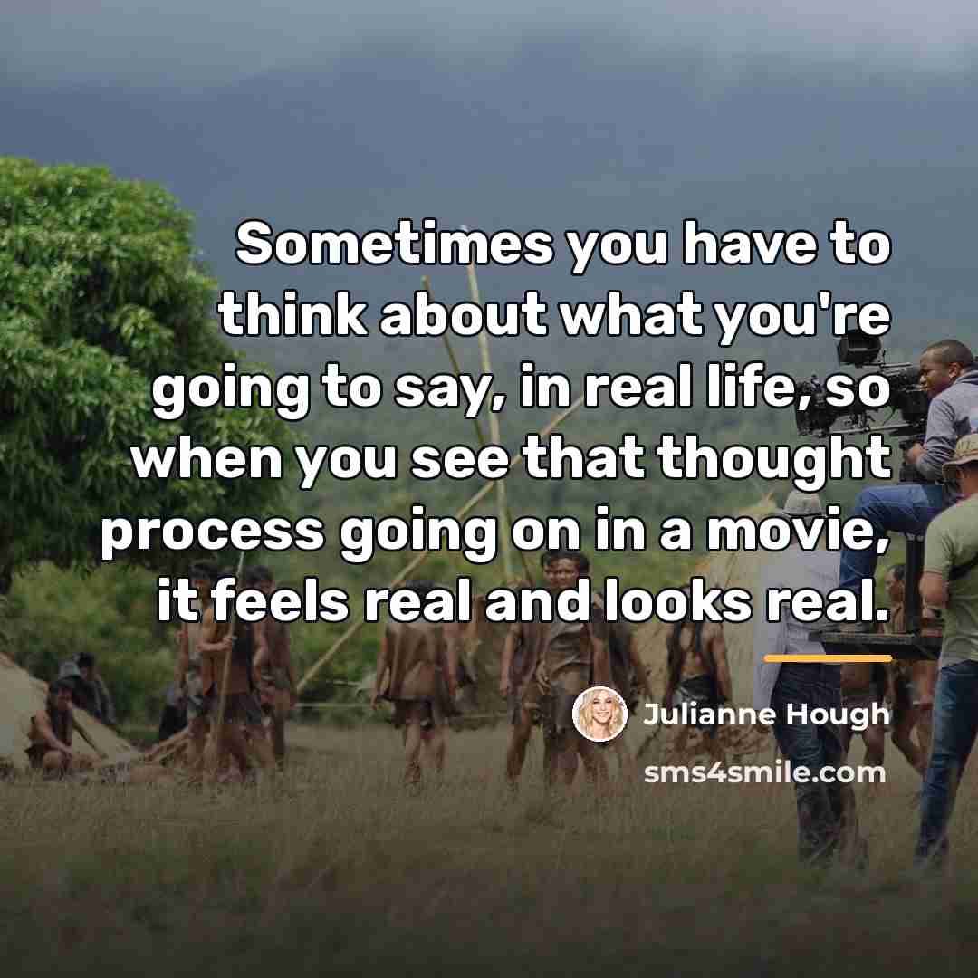 “Sometimes you have to think about what you're going to…” quote by Julianne Hough