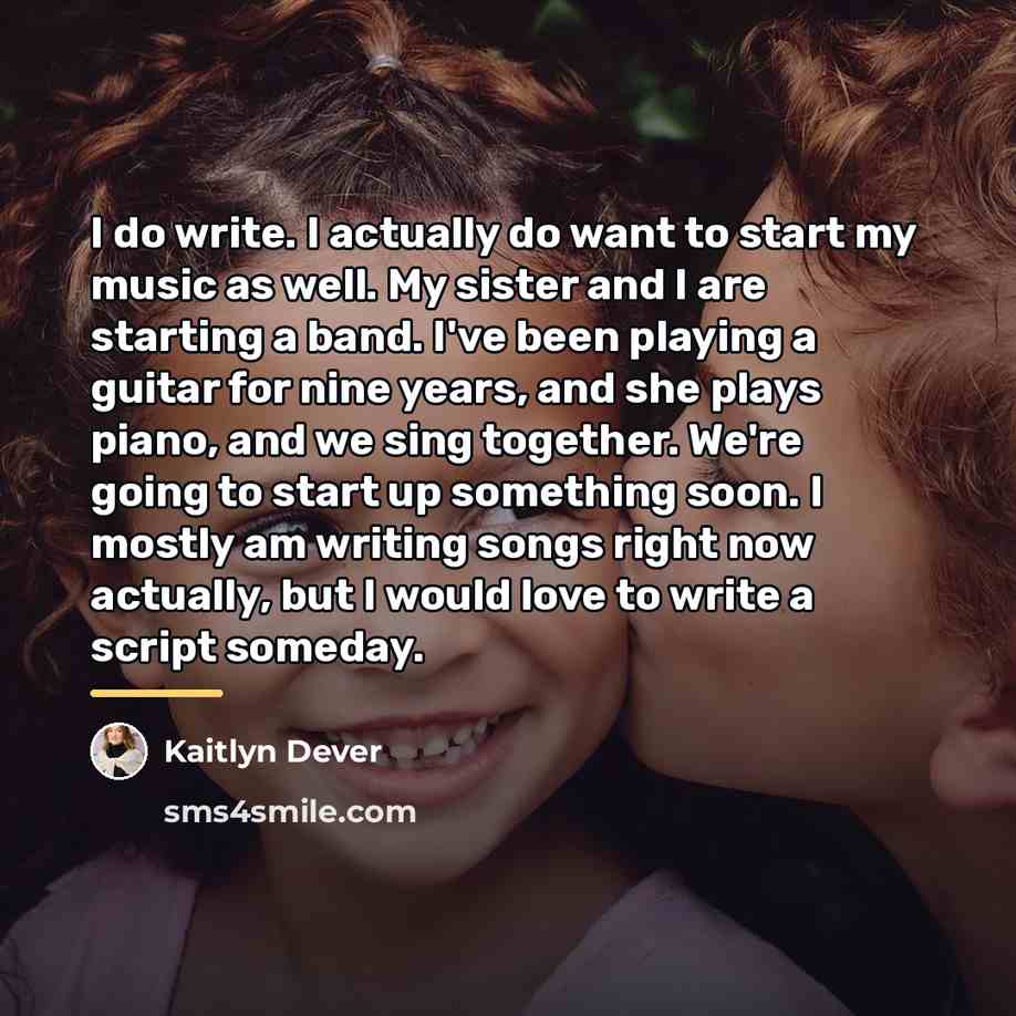 “I do write. I actually do want to start my…” quote by Kaitlyn Dever