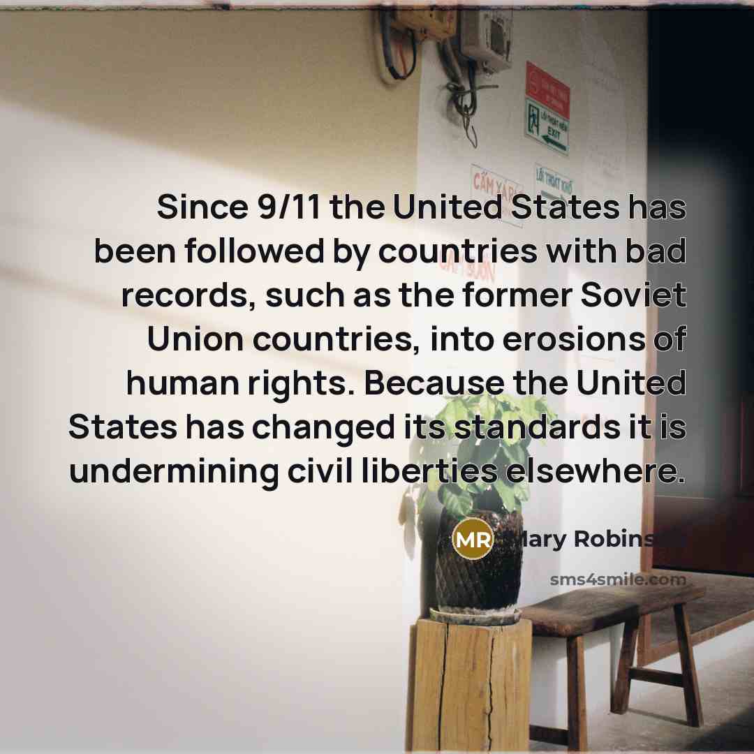 “Since 9/11 the United States has been followed by countries…” quote by Mary Robinson