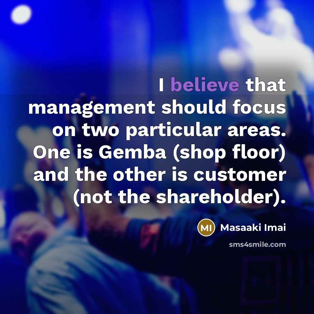 “I believe that management should focus on two particular areas.…” quote by Masaaki Imai