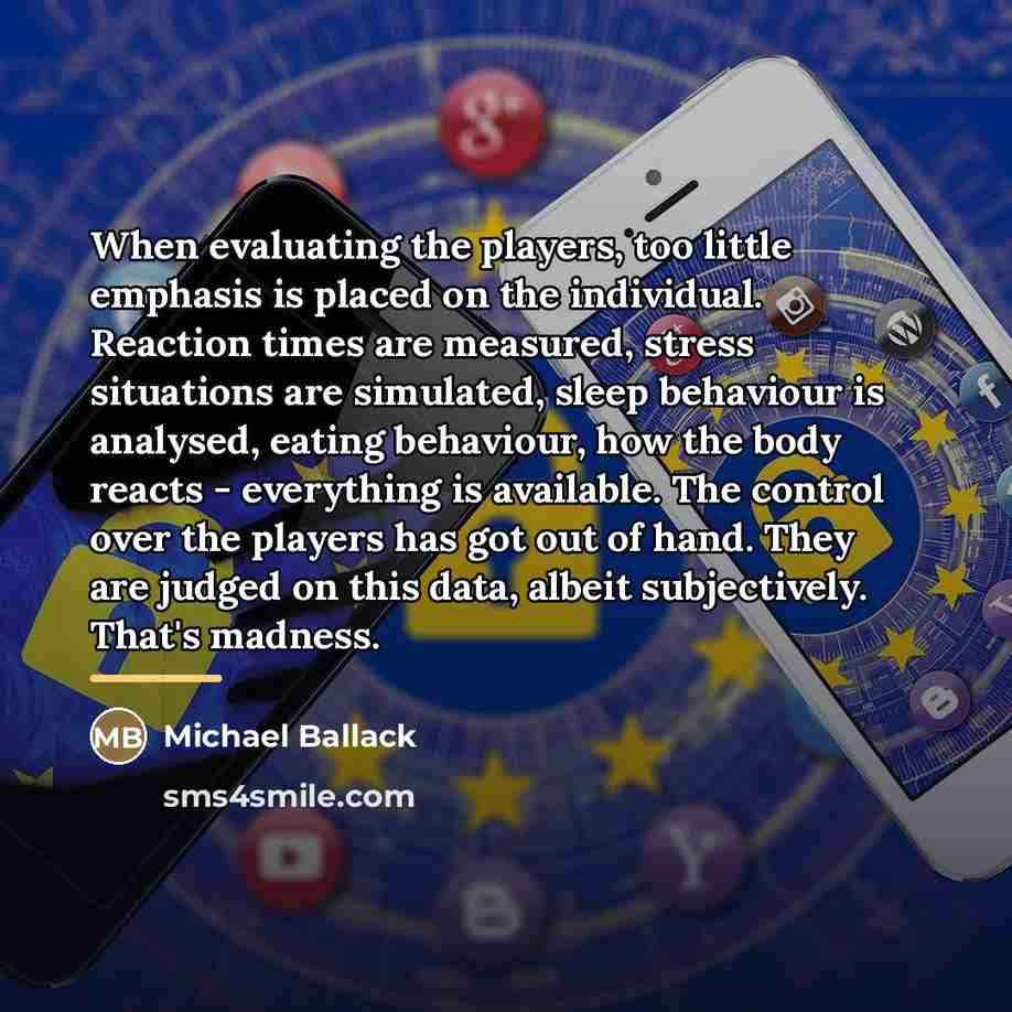 “When evaluating the players, too little emphasis is placed on…” quote by Michael Ballack