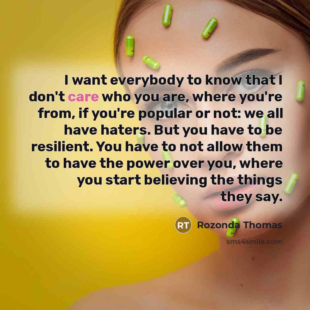 “I want everybody to know that I don't care who…” quote by Rozonda Thomas