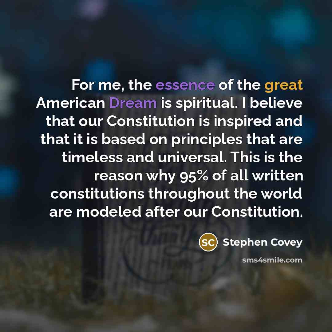 “For me, the essence of the great American Dream is…” quote by Stephen Covey