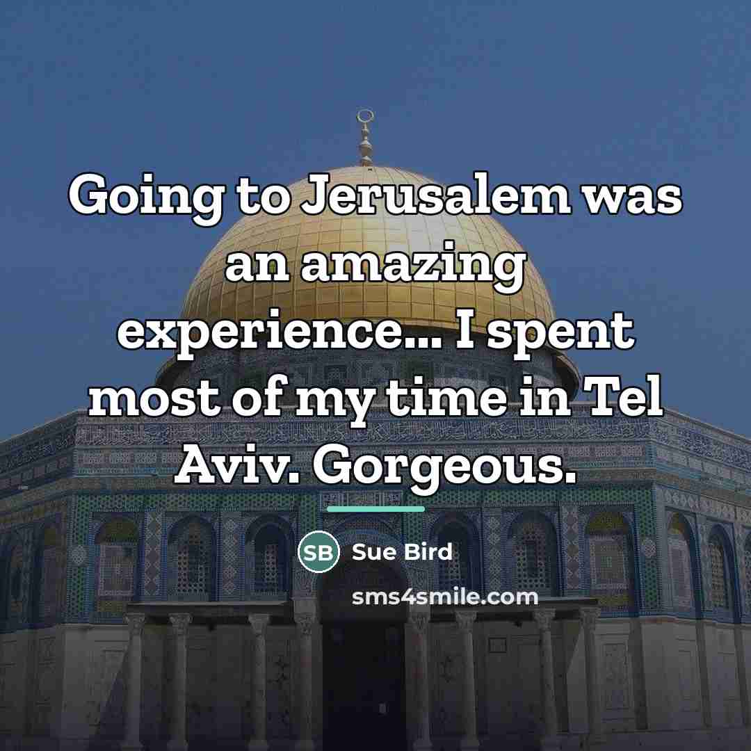 “Going to Jerusalem was an amazing experience... I spent most…” quote by Sue Bird