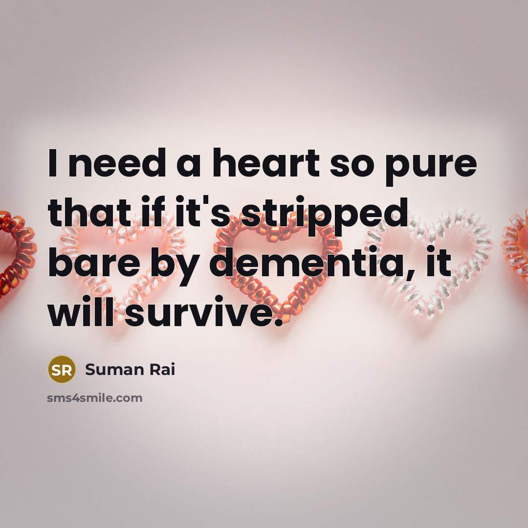 “I need a heart so pure that if it's stripped…” quote by Suman Rai