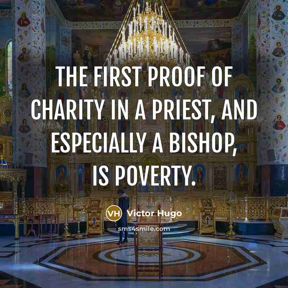 “The first proof of charity in a priest, and especially…” quote by Victor Hugo