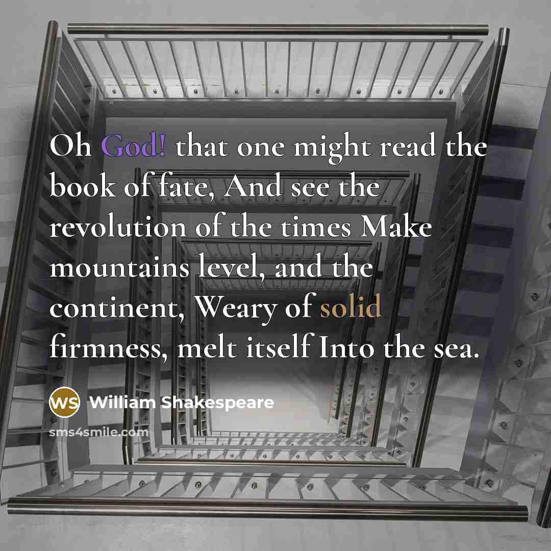 “Oh God! that one might read the book of fate,…” quote by William Shakespeare