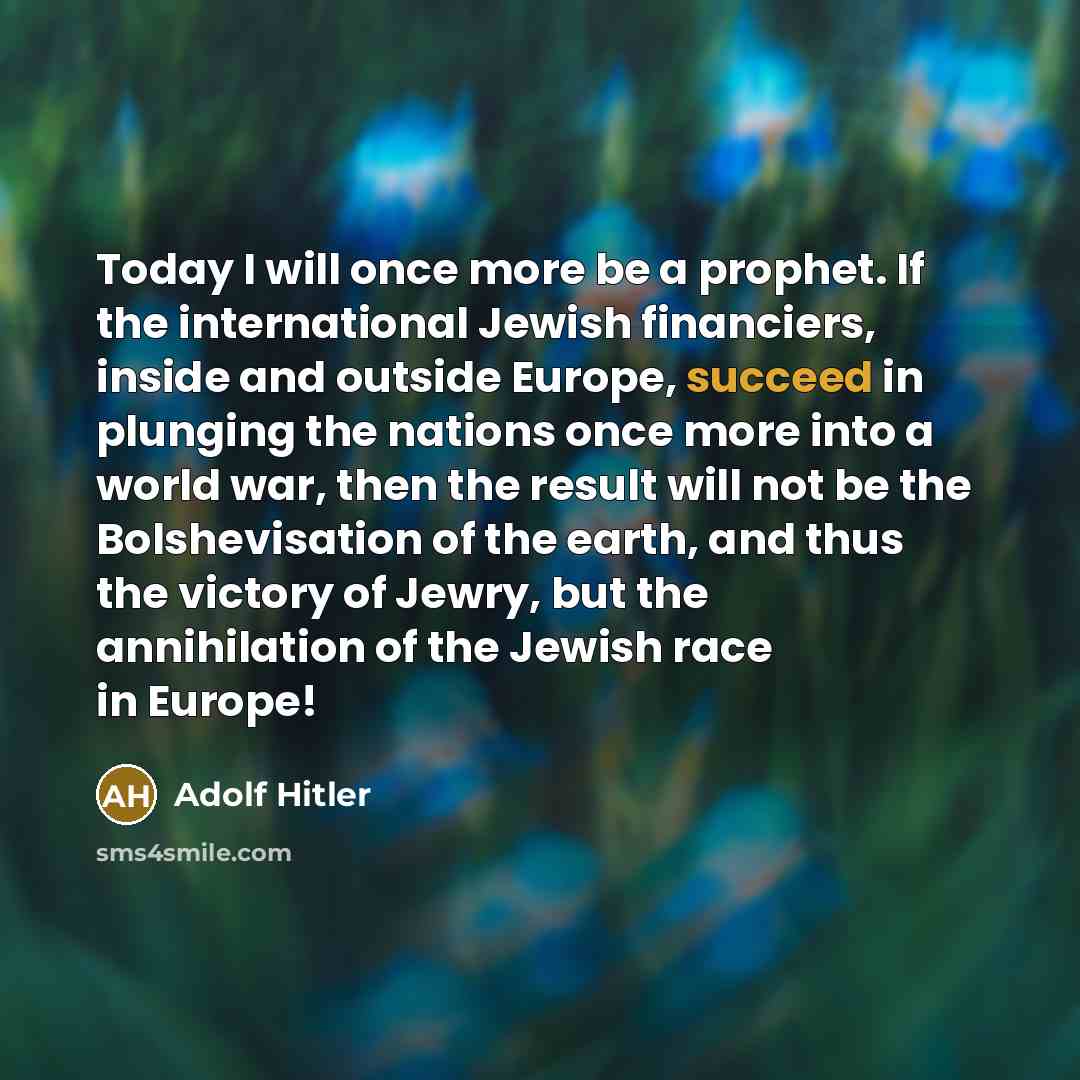 “Today I will once more be a prophet. If the…” quote by Adolf Hitler