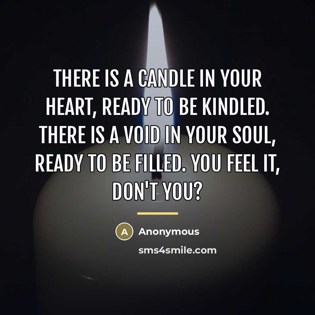 “There is a candle in your heart, ready to be…” quote by Anonymous