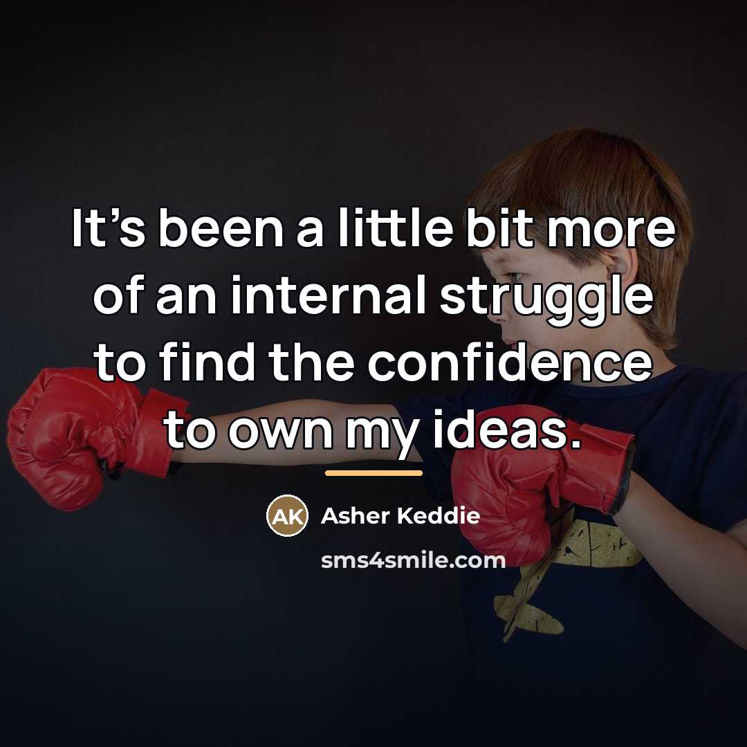“It's been a little bit more of an internal struggle…” quote by Asher Keddie