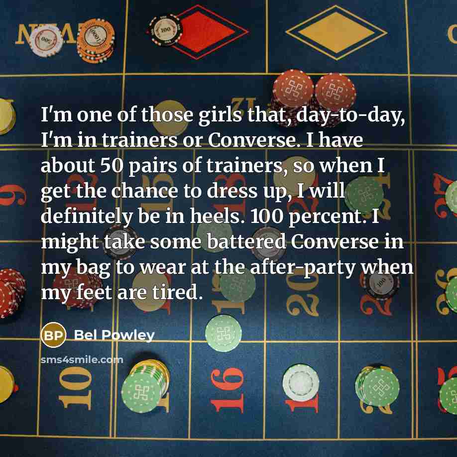 “I'm one of those girls that, day-to-day, I'm in trainers…” quote by Bel Powley