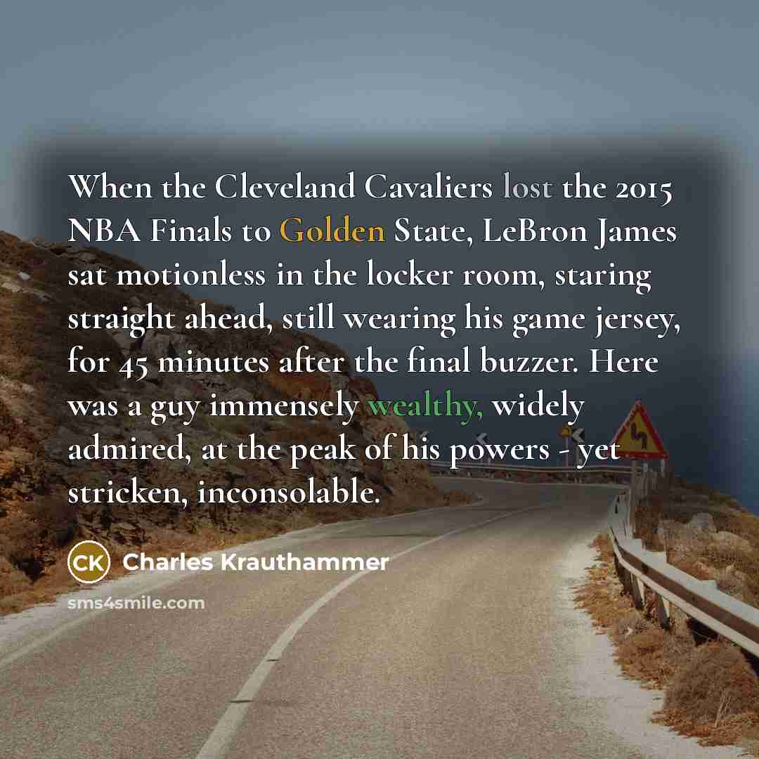 “When the Cleveland Cavaliers lost the 2015 NBA Finals to…” quote by Charles Krauthammer