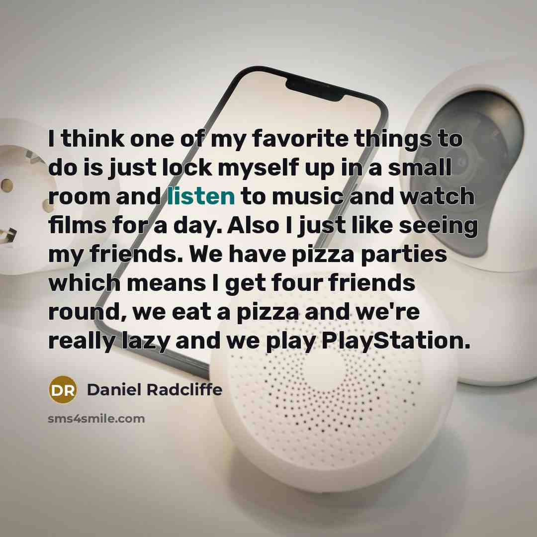 “I think one of my favorite things to do is…” quote by Daniel Radcliffe