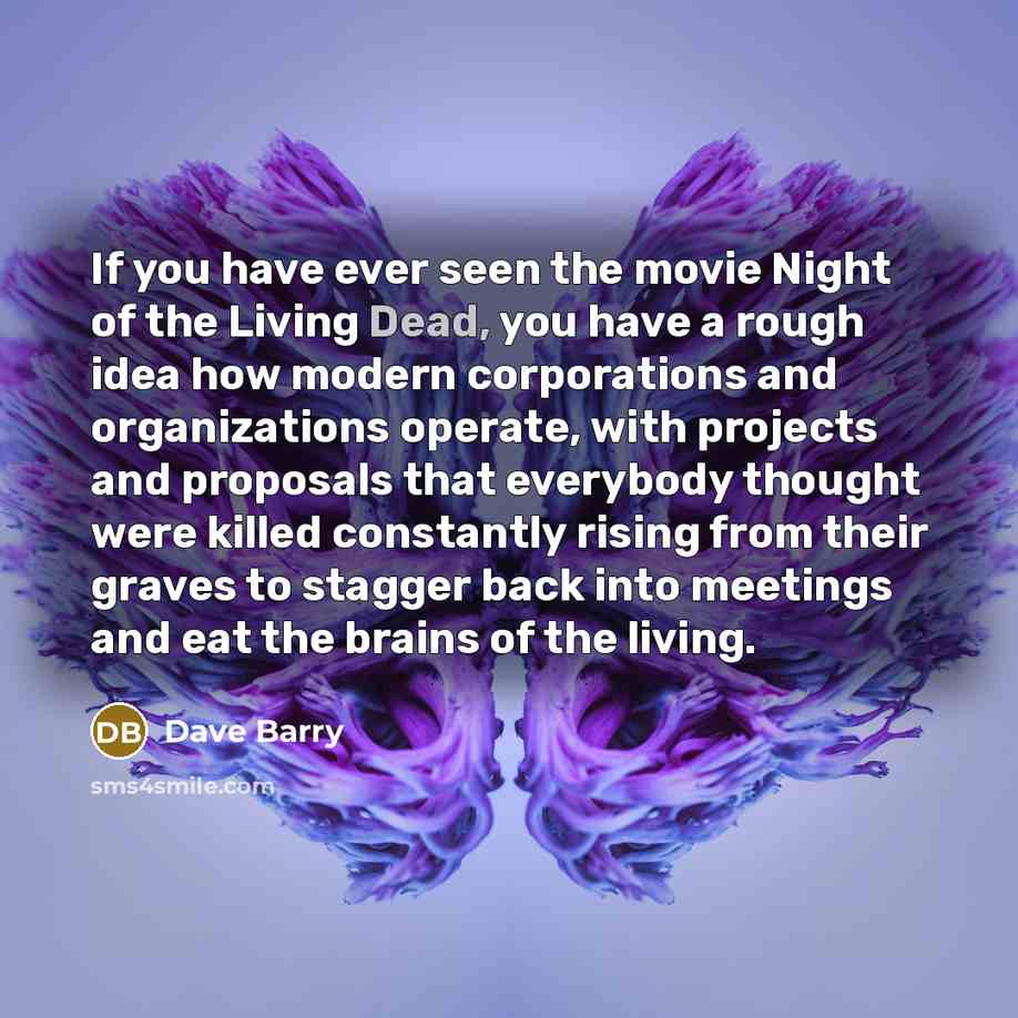 “If you have ever seen the movie Night of the…” quote by Dave Barry