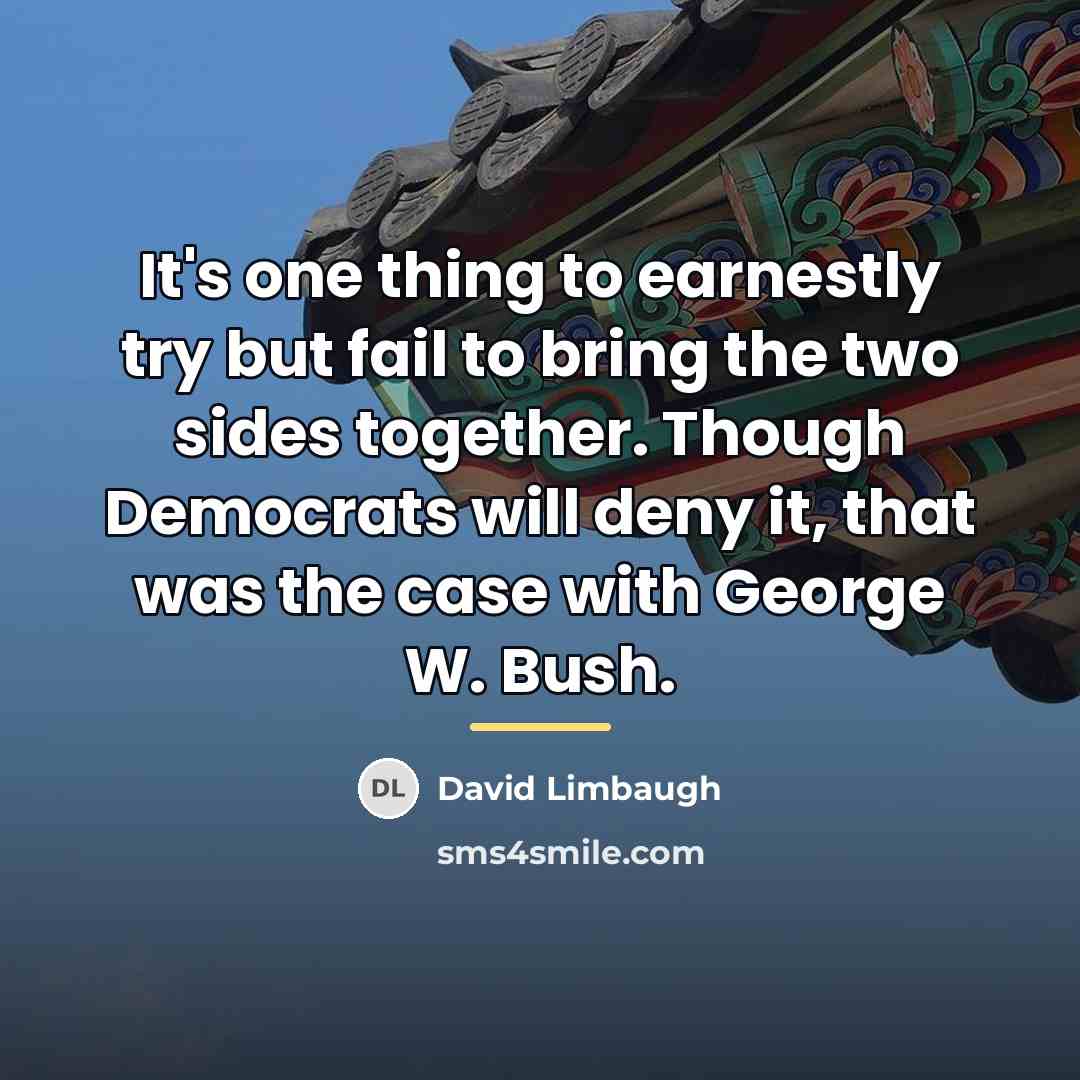 “It's one thing to earnestly try but fail to bring…” quote by David Limbaugh