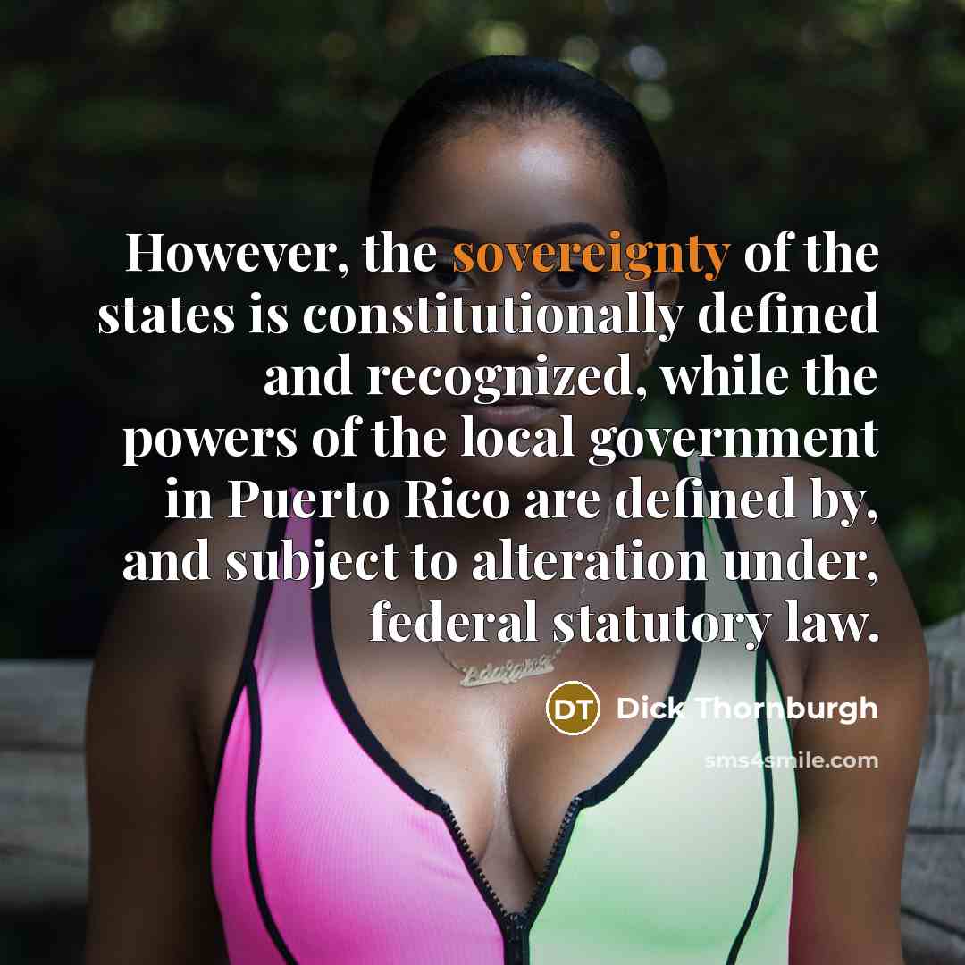 “However, the sovereignty of the states is constitutionally defined and…” quote by Dick Thornburgh