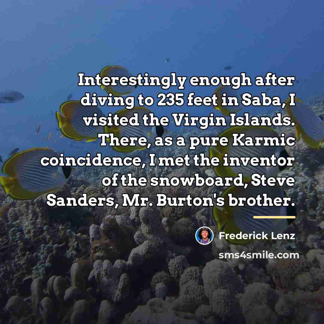 “Interestingly enough after diving to 235 feet in Saba, I…” quote by Frederick Lenz