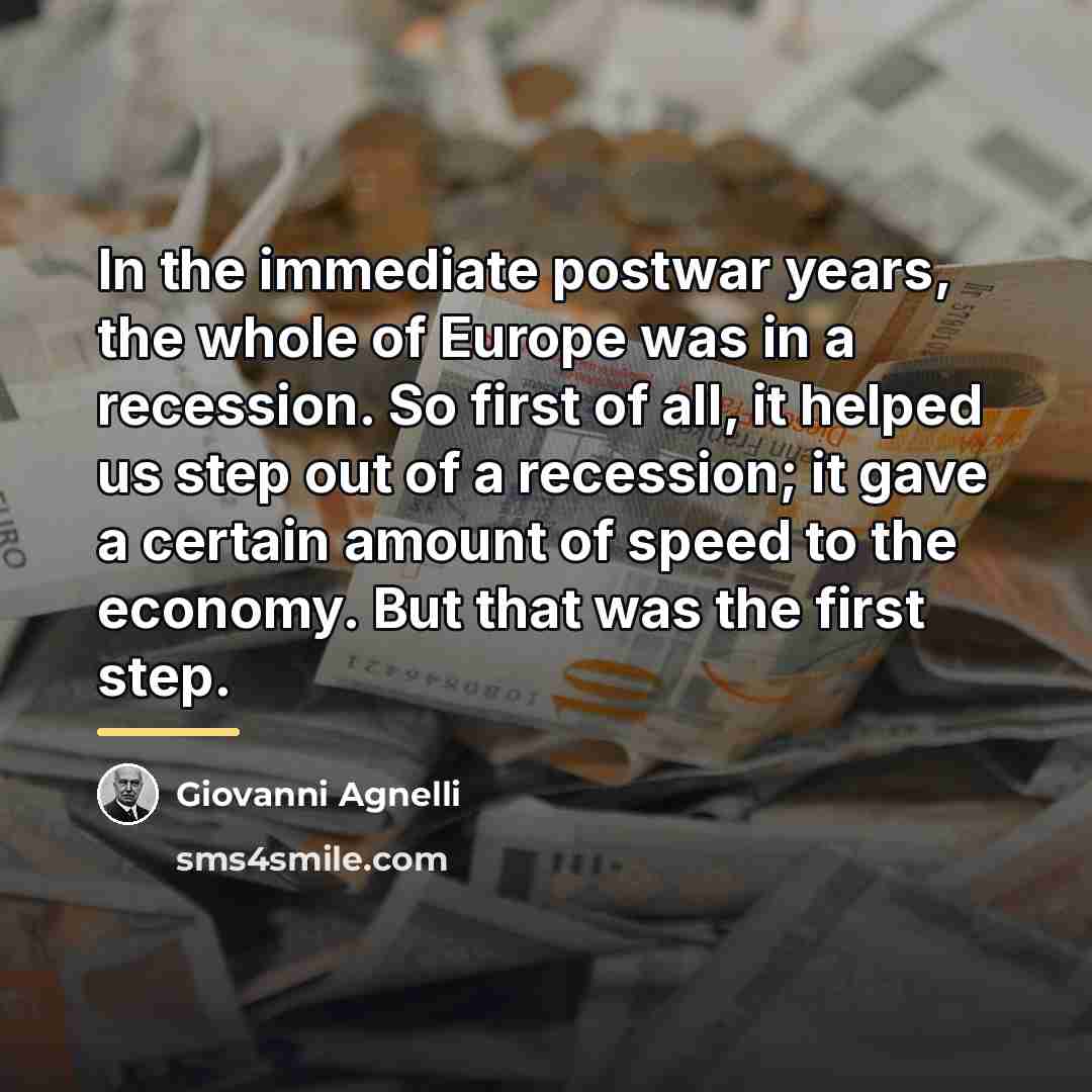 “In the immediate postwar years, the whole of Europe was…” quote by Giovanni Agnelli