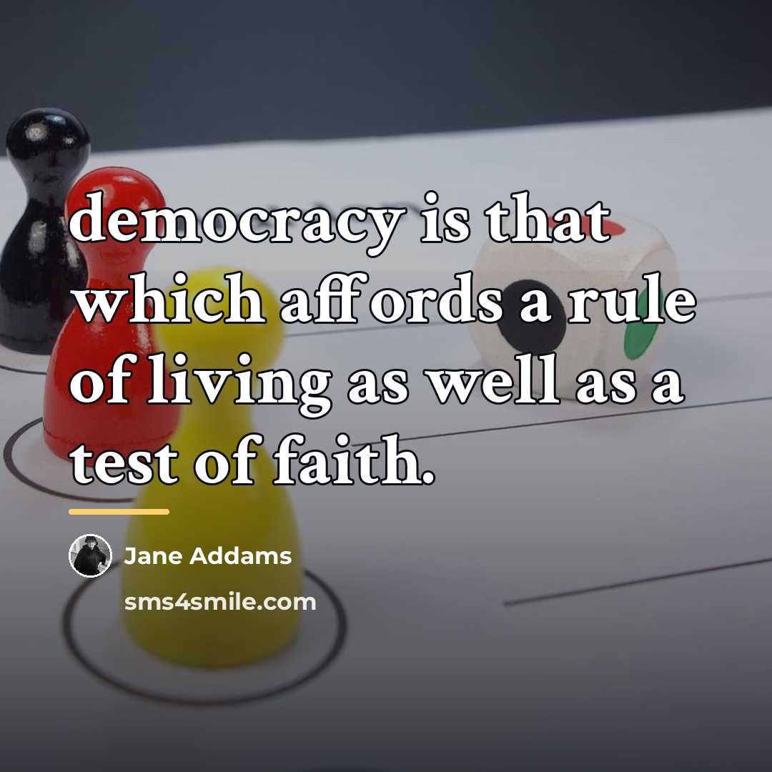 “democracy is that which affords a rule of living as…” quote by Jane Addams