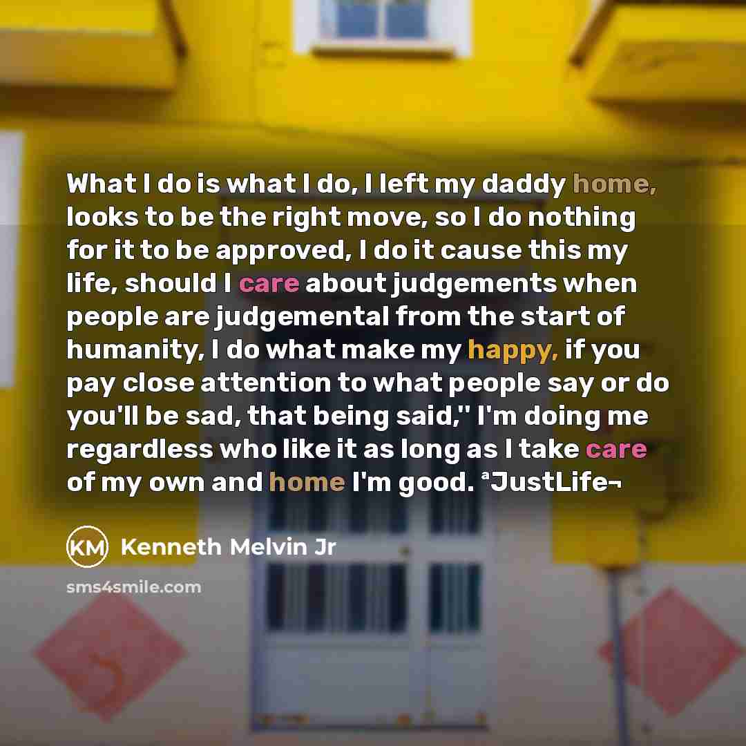 “What I do is what I do, I left my…” quote by Kenneth Melvin Jr