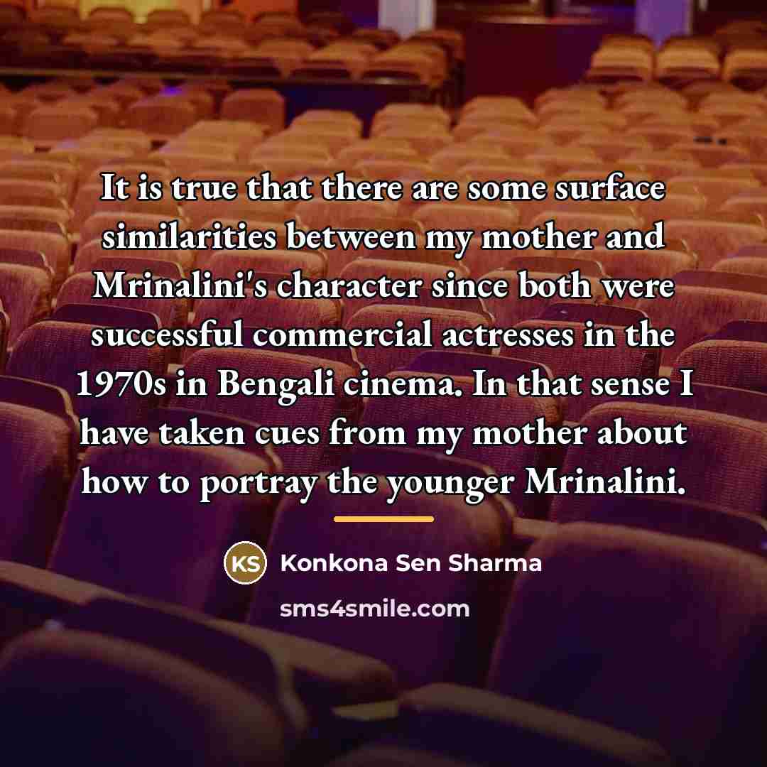 “It is true that there are some surface similarities between…” quote by Konkona Sen Sharma