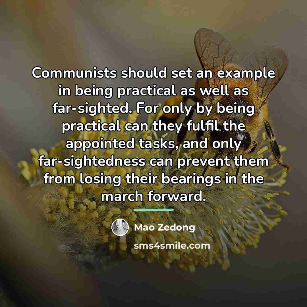 “Communists should set an example in being practical as well…” quote by Mao Zedong