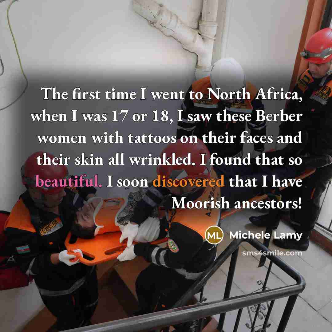 “The first time I went to North Africa, when I…” quote by Michele Lamy