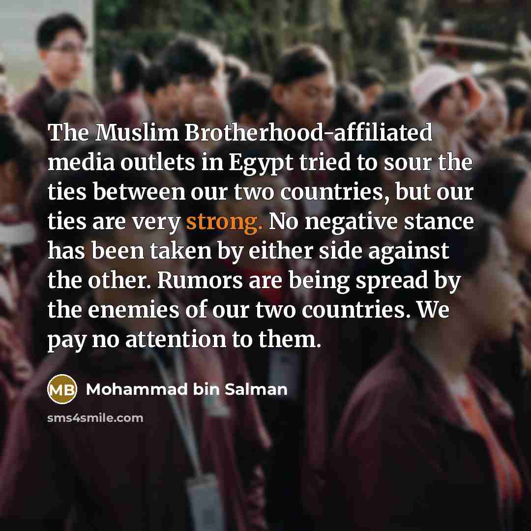 “The Muslim Brotherhood-affiliated media outlets in Egypt tried to sour…” quote by Mohammad bin Salman