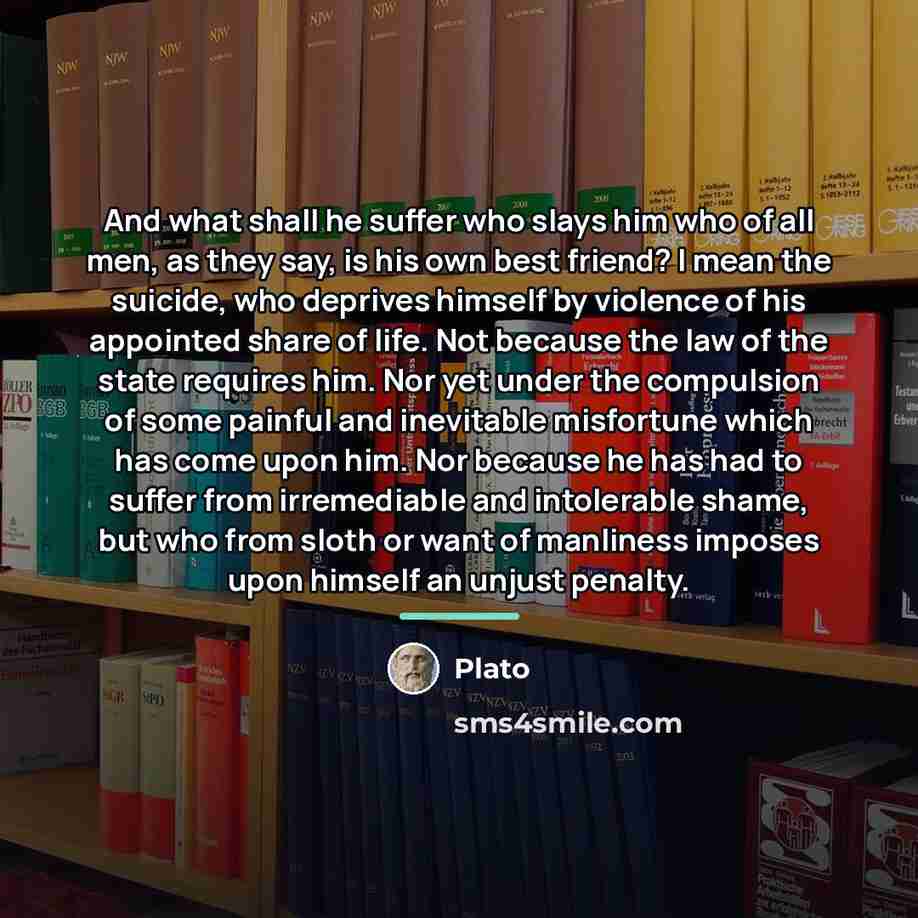 “And what shall he suffer who slays him who of…” quote by Plato