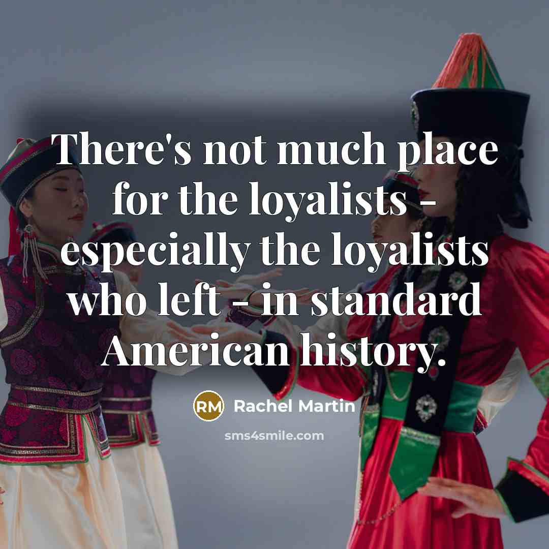 “There's not much place for the loyalists - especially the…” quote by Rachel Martin