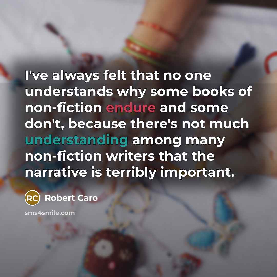 “I've always felt that no one understands why some books…” quote by Robert Caro