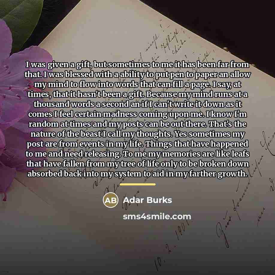 “I was given a gift, but sometimes to me it…” quote by Adar Burks