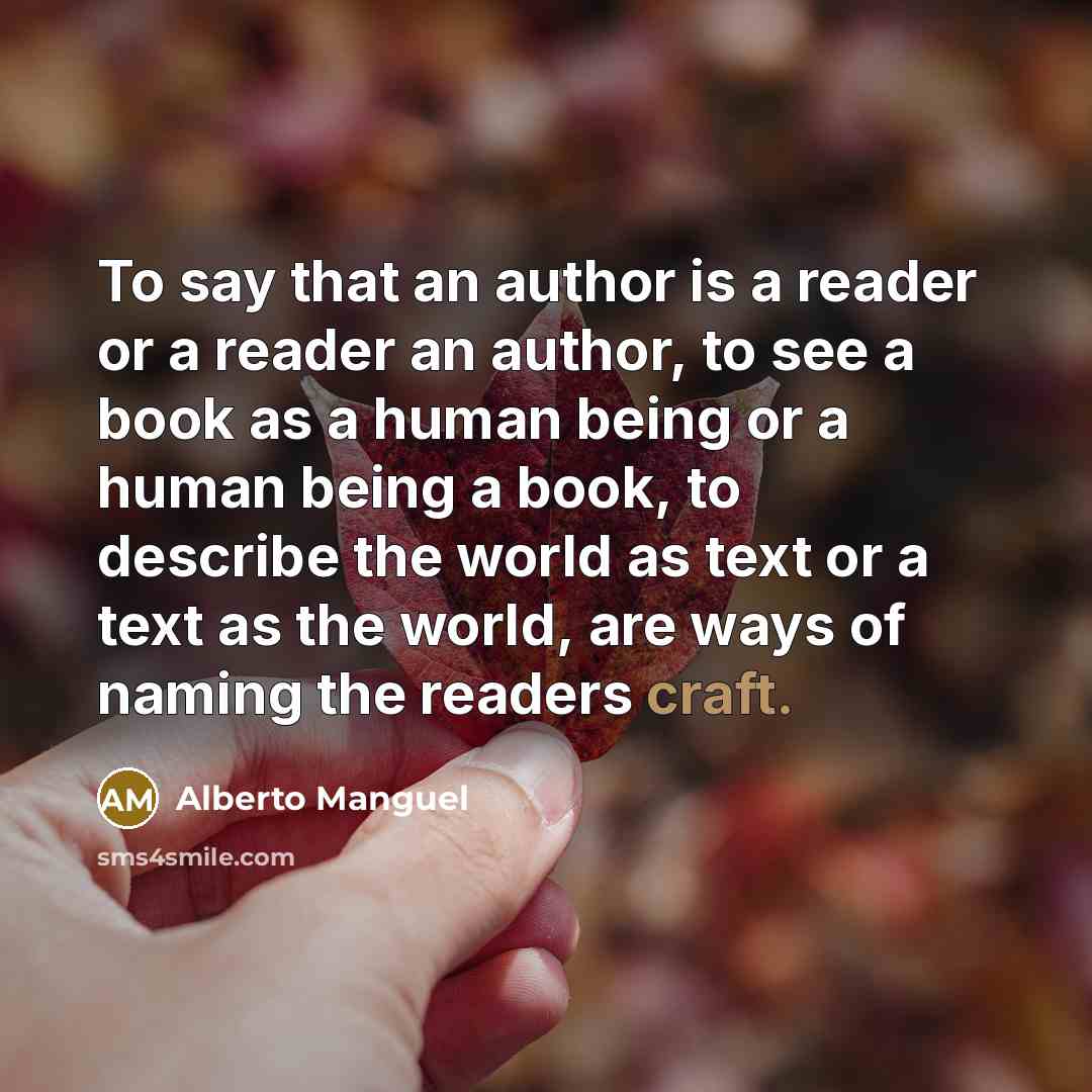 “To say that an author is a reader or a…” quote by Alberto Manguel