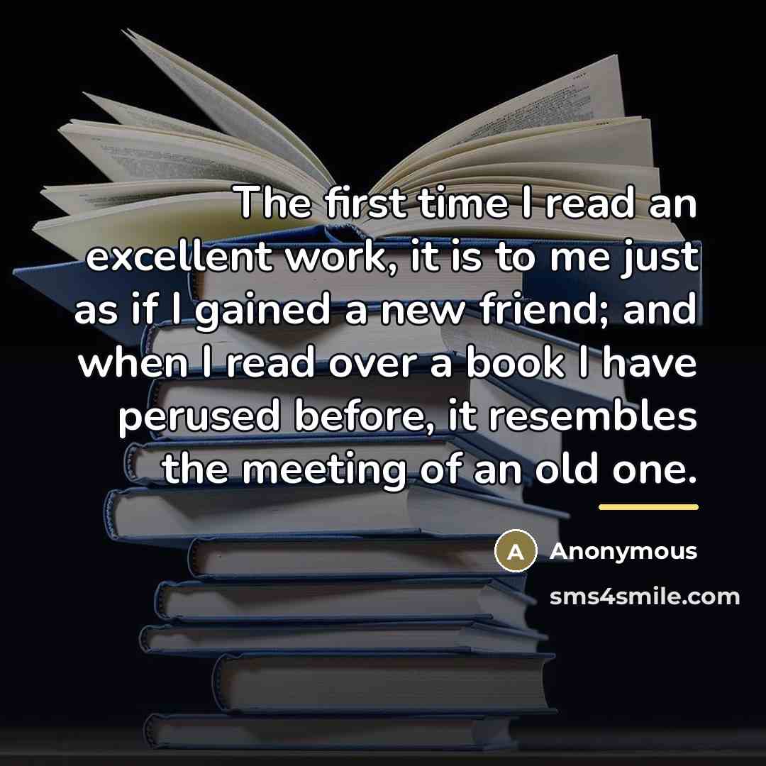 “The first time I read an excellent work, it is…” quote by Anonymous