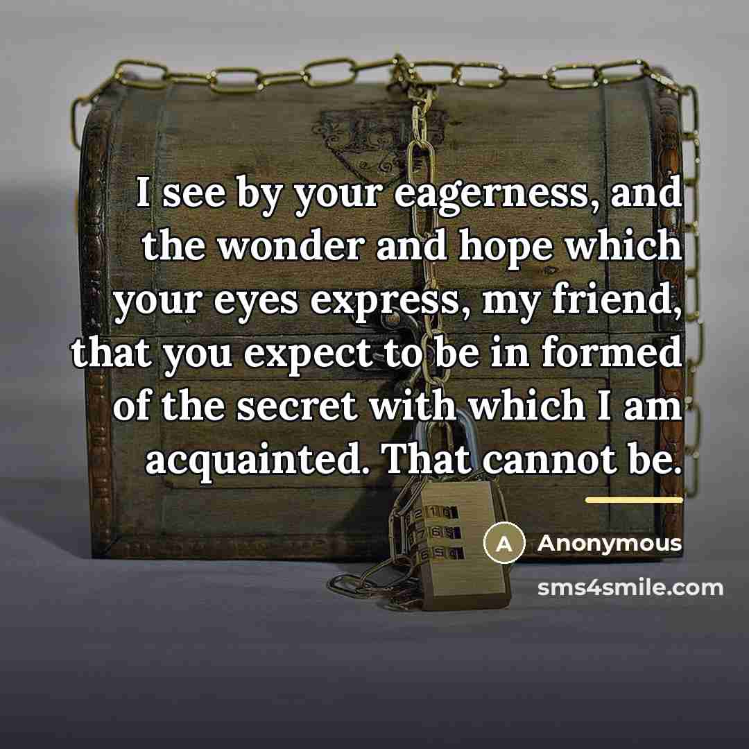 “I see by your eagerness, and the wonder and hope…” quote by Anonymous