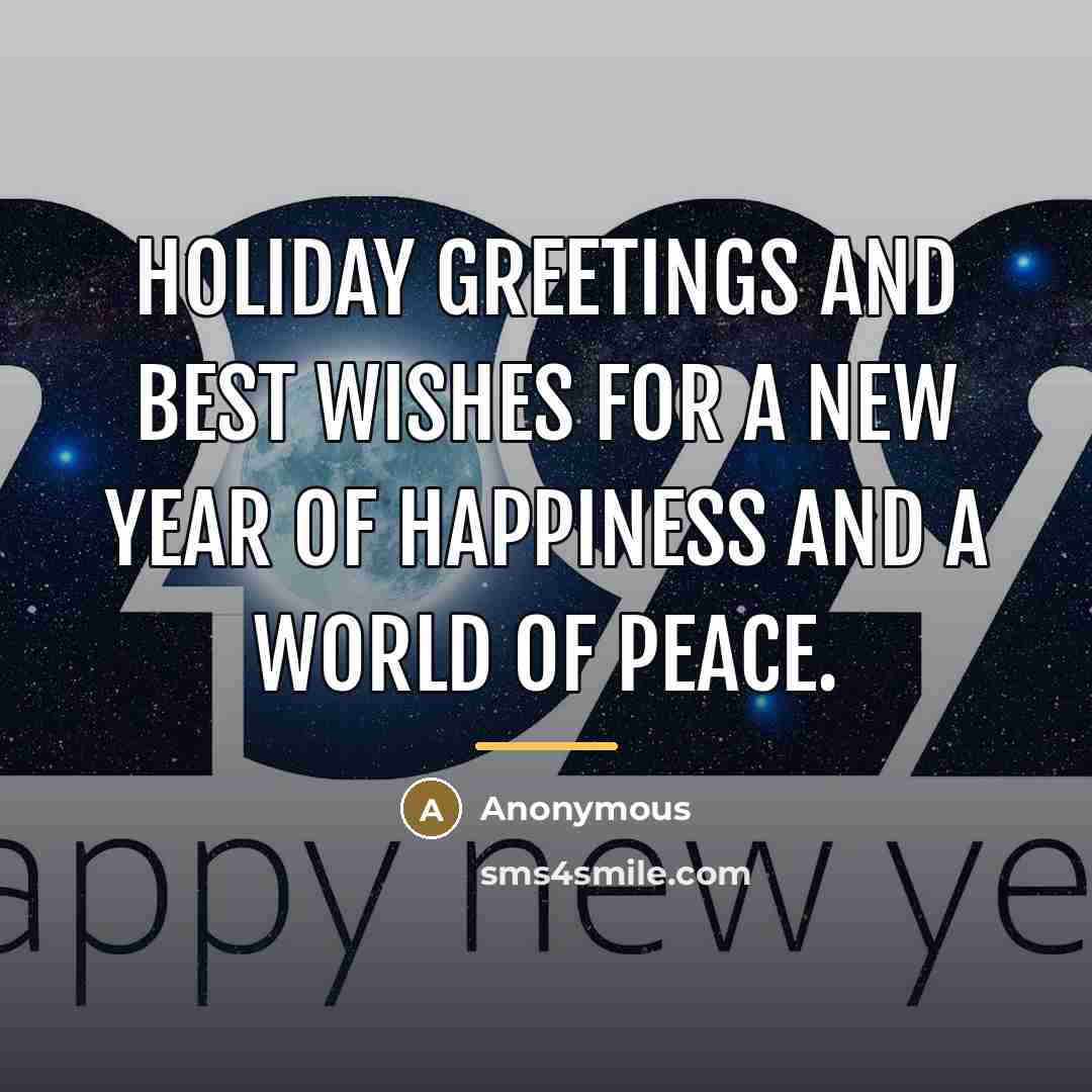 “Holiday Greetings and Best Wishes for a New Year of…” quote by Anonymous