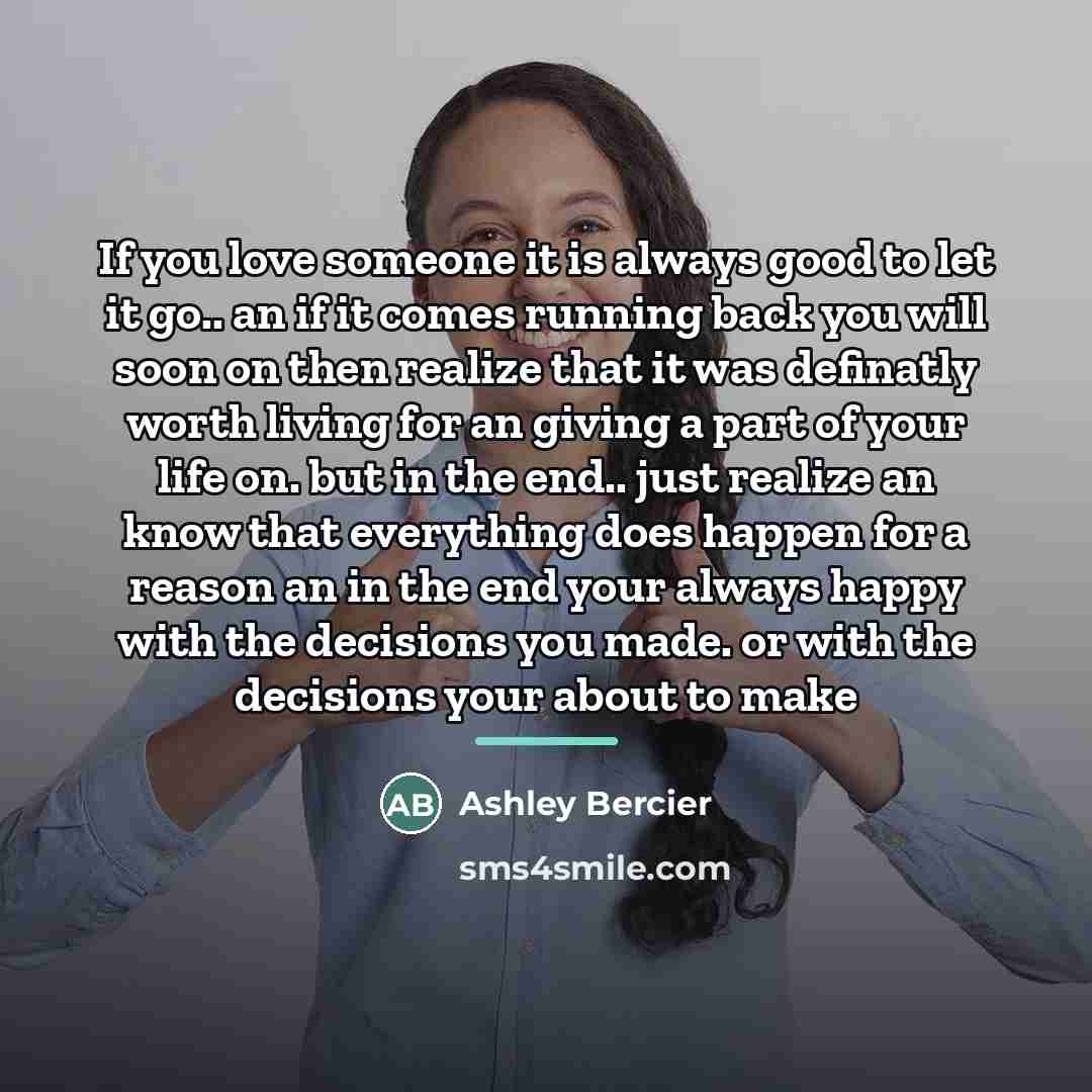 “If you love someone it is always good to let…” quote by Ashley Bercier