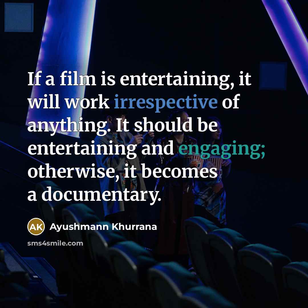 “If a film is entertaining, it will work irrespective of…” quote by Ayushmann Khurrana