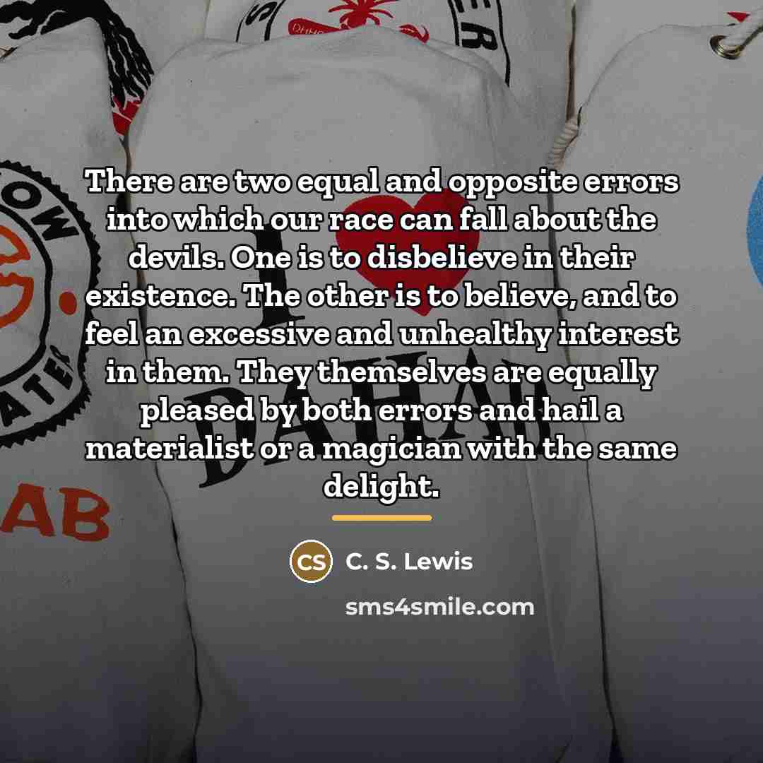 “There are two equal and opposite errors into which our…” quote by C. S. Lewis