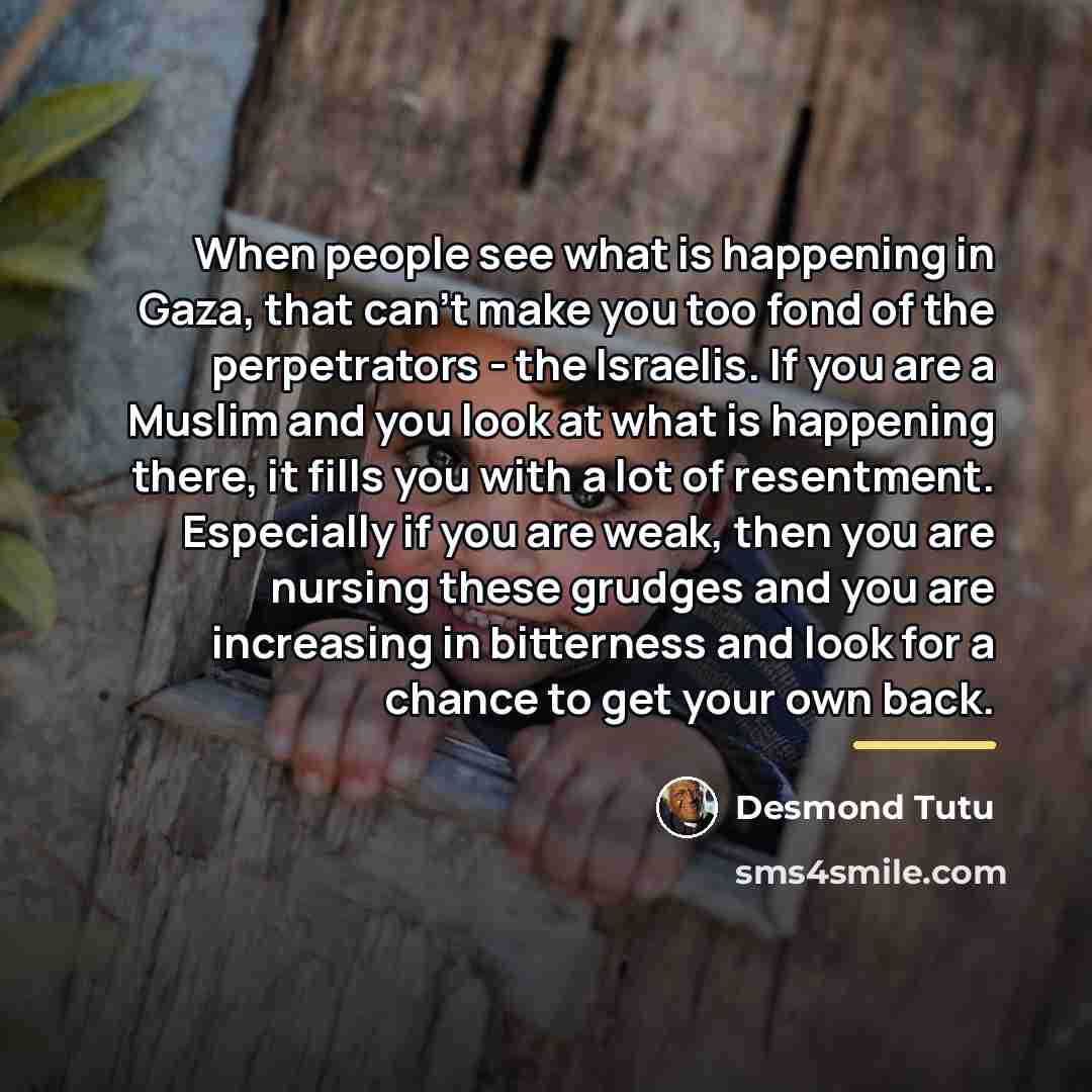 “When people see what is happening in Gaza, that can't…” quote by Desmond Tutu