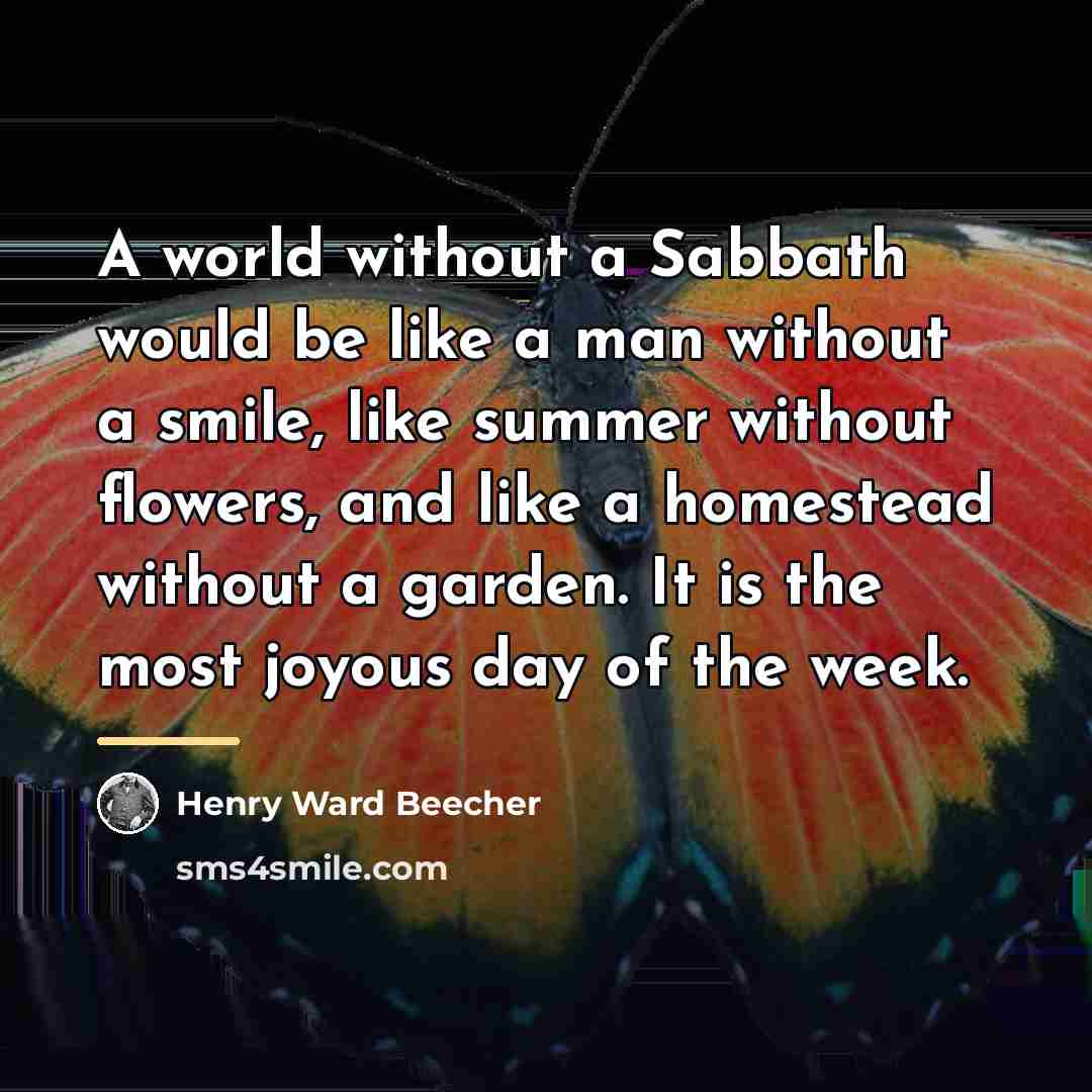 “A world without a Sabbath would be like a man…” quote by Henry Ward Beecher